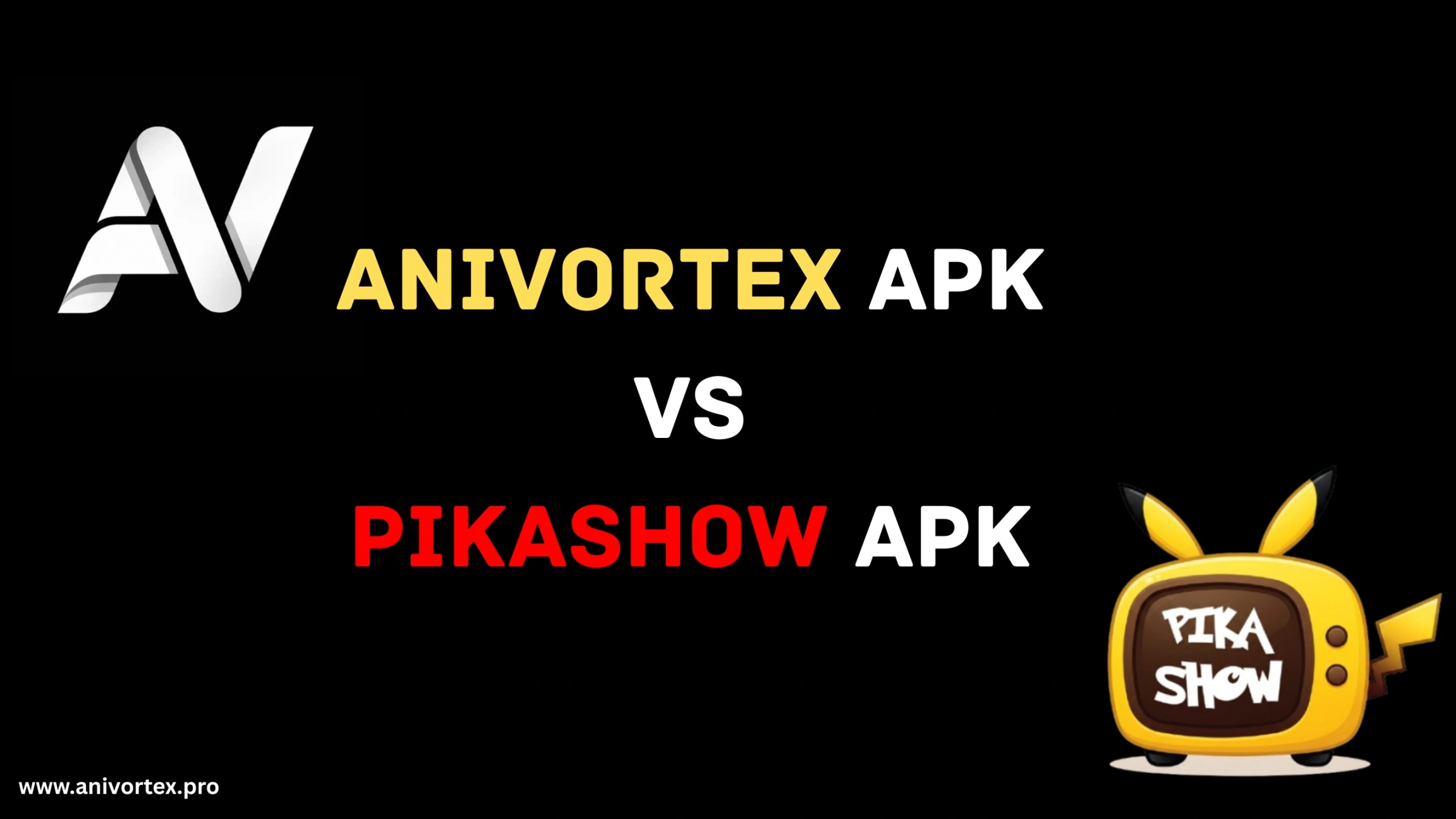 Anivortex APK Vs Pikashow APK – Which Streaming is Better? 4 Anivortex APK Vs Pikashow APK